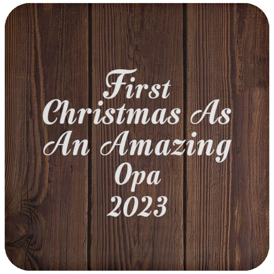 First Christmas As An Amazing Opa 2023 - Drink Coaster D