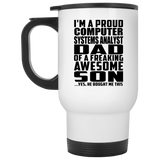 Proud Computer Systems Analyst Dad Of Awesome Son - White Travel Mug
