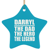 Darryl The Dad The Hero The Legend - Star Ornament