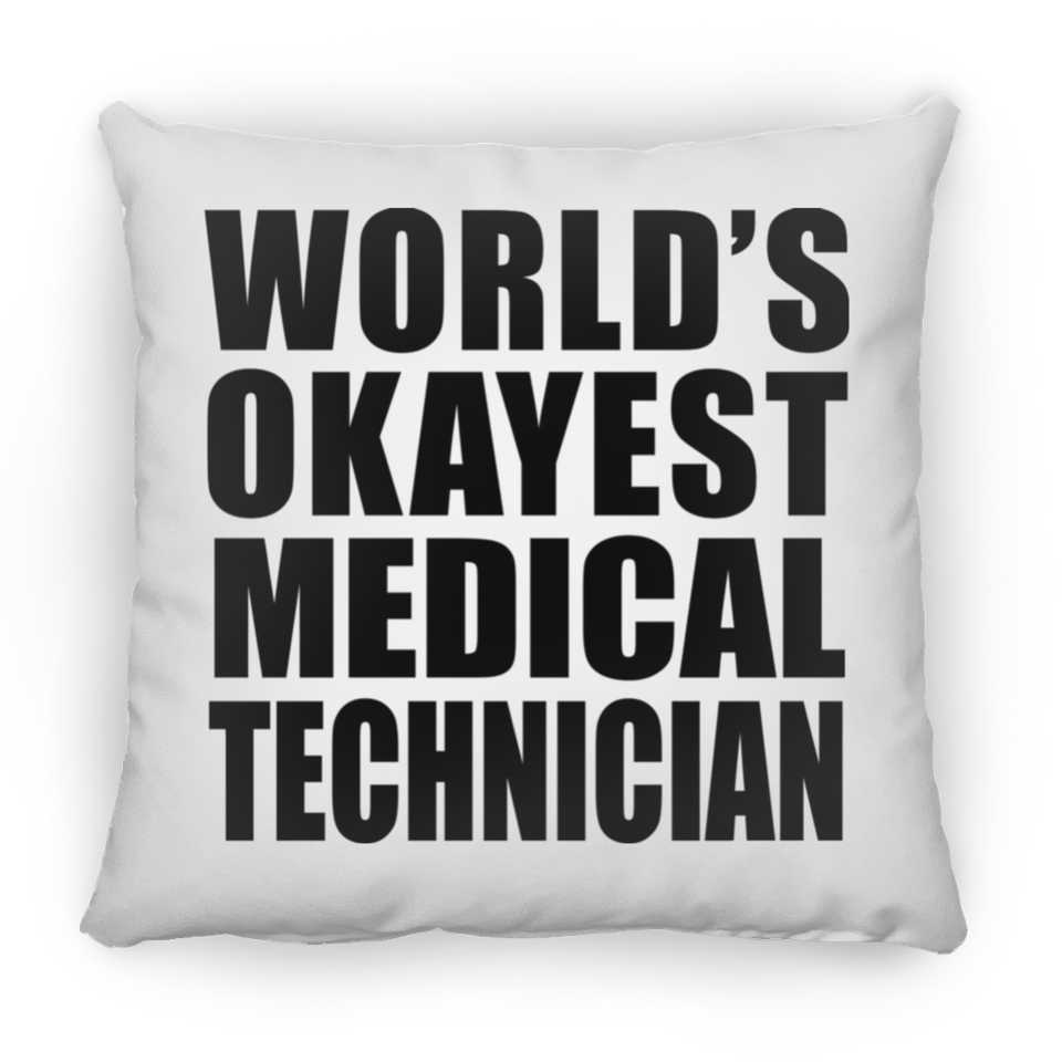 World's Okayest Medical Technician - Throw Pillow
