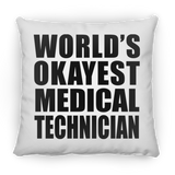 World's Okayest Medical Technician - Throw Pillow