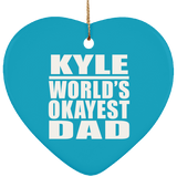 Kyle World's Okayest Dad - Heart Ornament