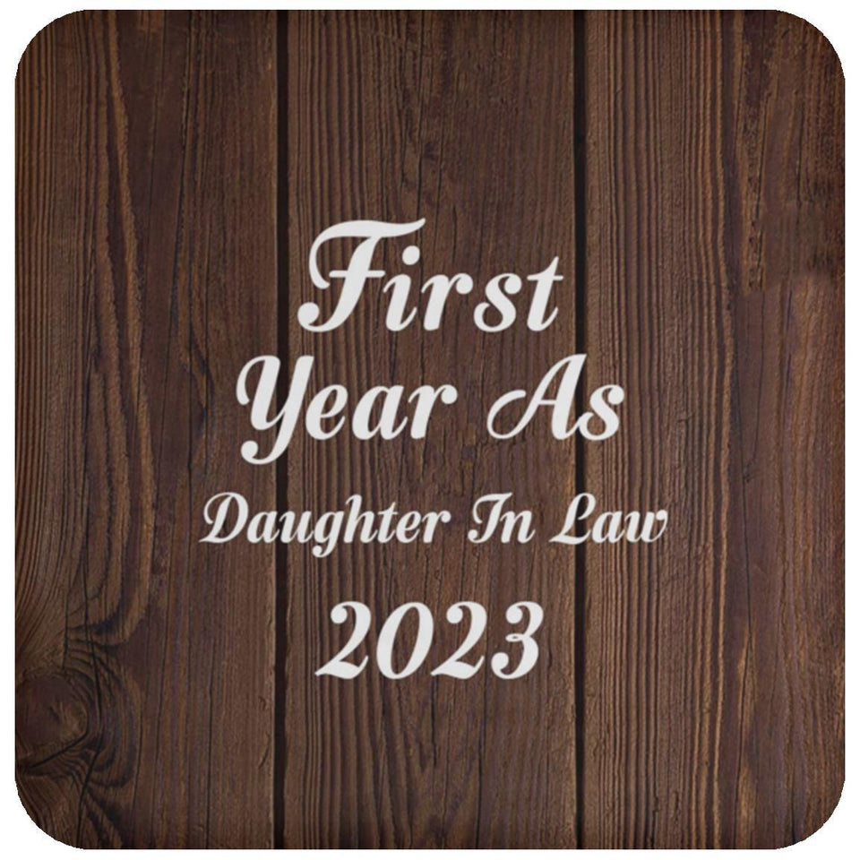 First Year As Daughter In Law 2023 - Drink Coaster D