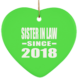 Sister In Law Since 2018 - Heart Ornament