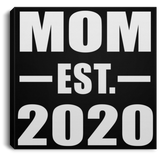Mom Established EST. 2020 - Canvas Square