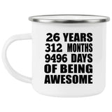 26th Birthday 26 Years 312 Months 9496 Days Of Awesome - 12oz Camping Mug