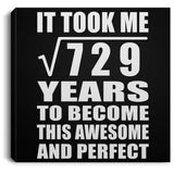 27th Birthday Took Square Root of 729 Years To Awesome - Canvas Square