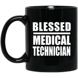 Blessed Medical Technician - 11oz Coffee Mug Black