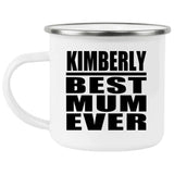 Kimberly Best Mum Ever - 12oz Camping Mug