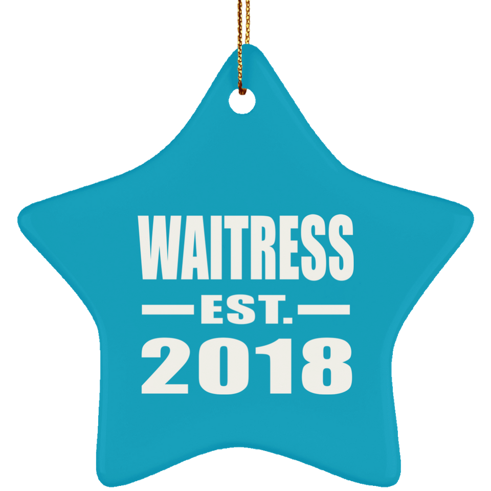 Waitress Established EST. 2018 - Star Ornament