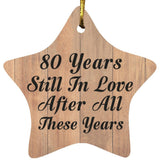 80th Anniversary 80 Years Still In Love After These Years - Star Ornament C