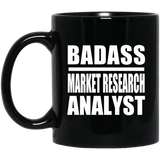 Badass Market Research Analyst - 11oz Coffee Mug Black