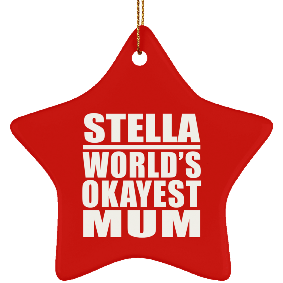 Stella World's Okayest Mum - Star Ornament