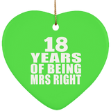 18th Anniversary 18 Years Of Being Mrs Right - Heart Ornament