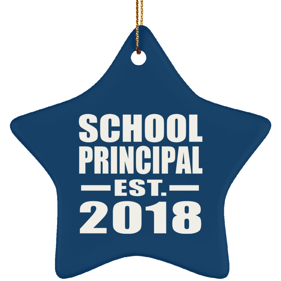 School Principal Established EST. 2018 - Star Ornament