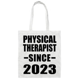 Physical Therapist Since 2023 - Tote Bag White