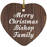 Merry Christmas Bishop Family - Heart Ornament D