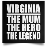Virginia The Mum The Hero The Legend - Poster Square