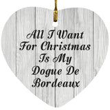 All I Want For Christmas Is My Dogue De Bordeaux - Heart Ornament F
