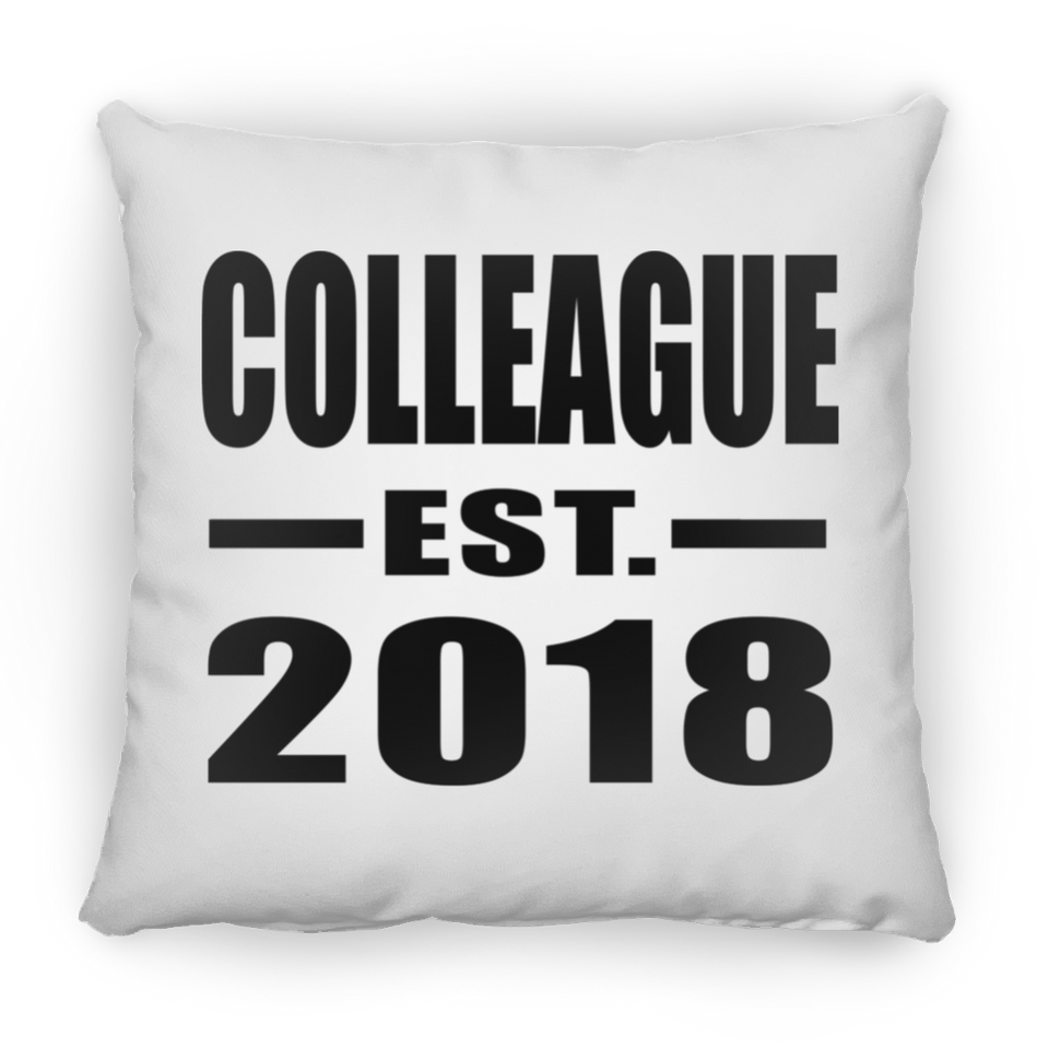 Colleague Est. 2018 - Throw Pillow