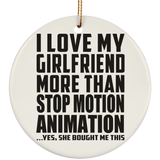 I Love My Girlfriend More Than Stop Motion Animation - Circle Ornament