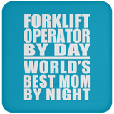 Forklift Operator By Day World's Best Mom By Night - Drink Coaster