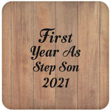 First Year As Step Son 2021 - Drink Coaster C