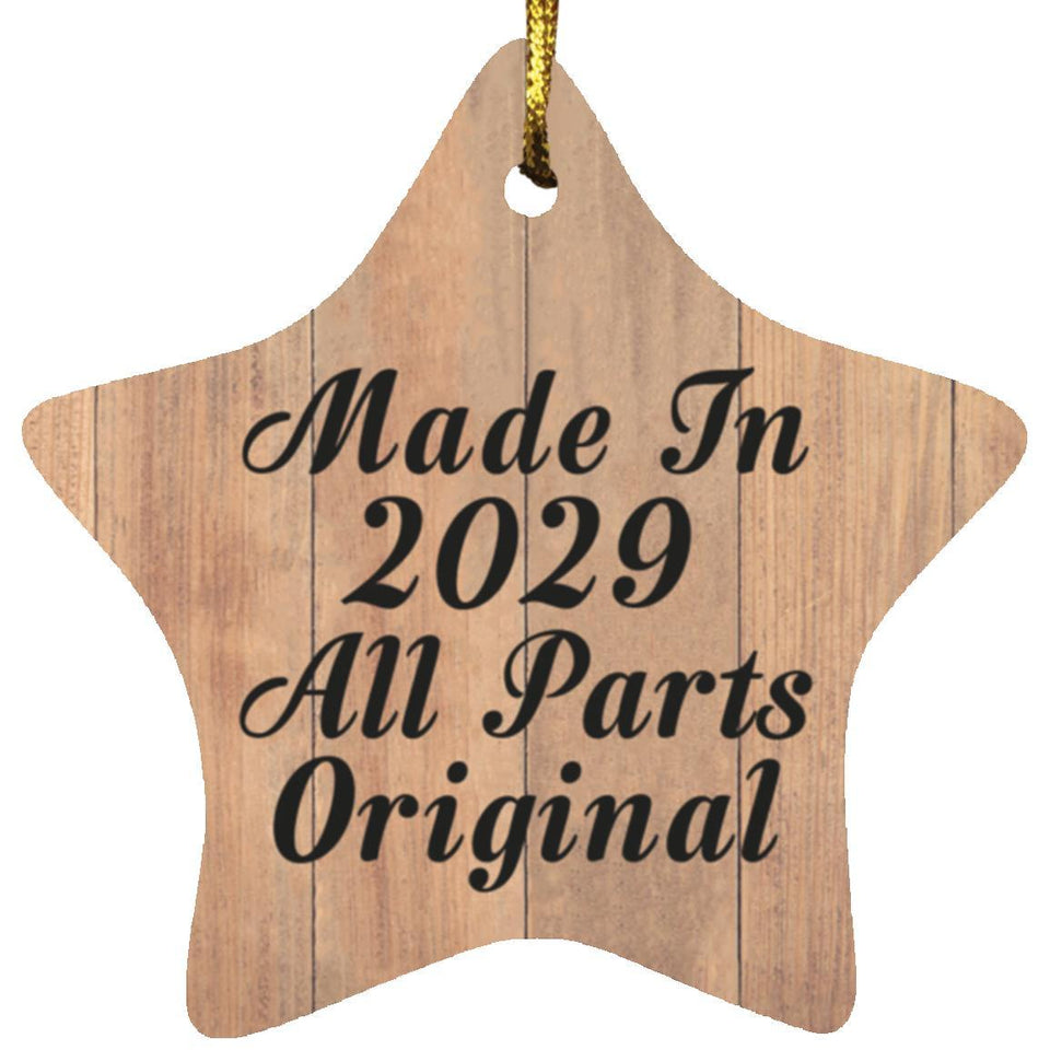 Birthday Made In 2029 All Parts Original - Star Ornament C
