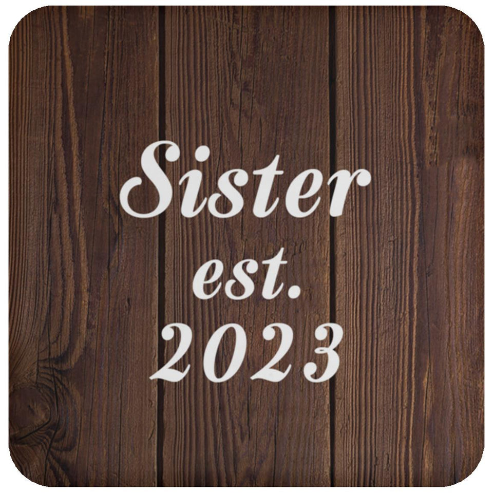 Sister Established EST. 2023 - Drink Coaster D