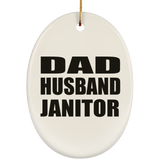 Dad Husband Janitor - Oval Ornament