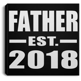 Father Established EST. 2018 - Canvas Square