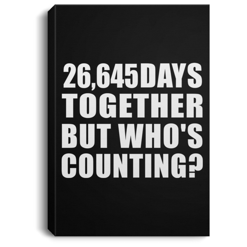 73rd Anniversary 26,645 Days Together But Who's Counting - Canvas Portrait