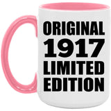 107th Birthday Original 1917 Limited Edition - 15oz Accent Mug Pink