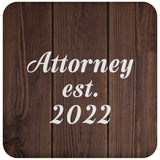 Attorney Established Est. 2022 - Drink Coaster D