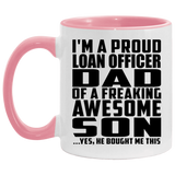 Proud Loan Officer Dad Of Awesome Son - 11oz Accent Mug Pink