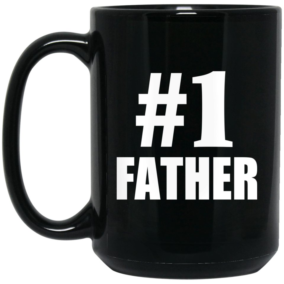 Number One #1 Father - 15 Oz Coffee Mug Black
