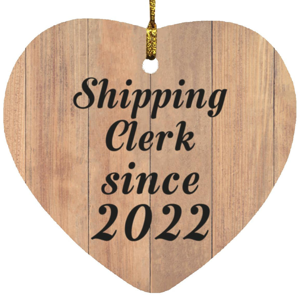 Shipping Clerk Since 2022 - Heart Ornament C