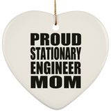 Proud Stationary Engineer Mom - Heart Ornament