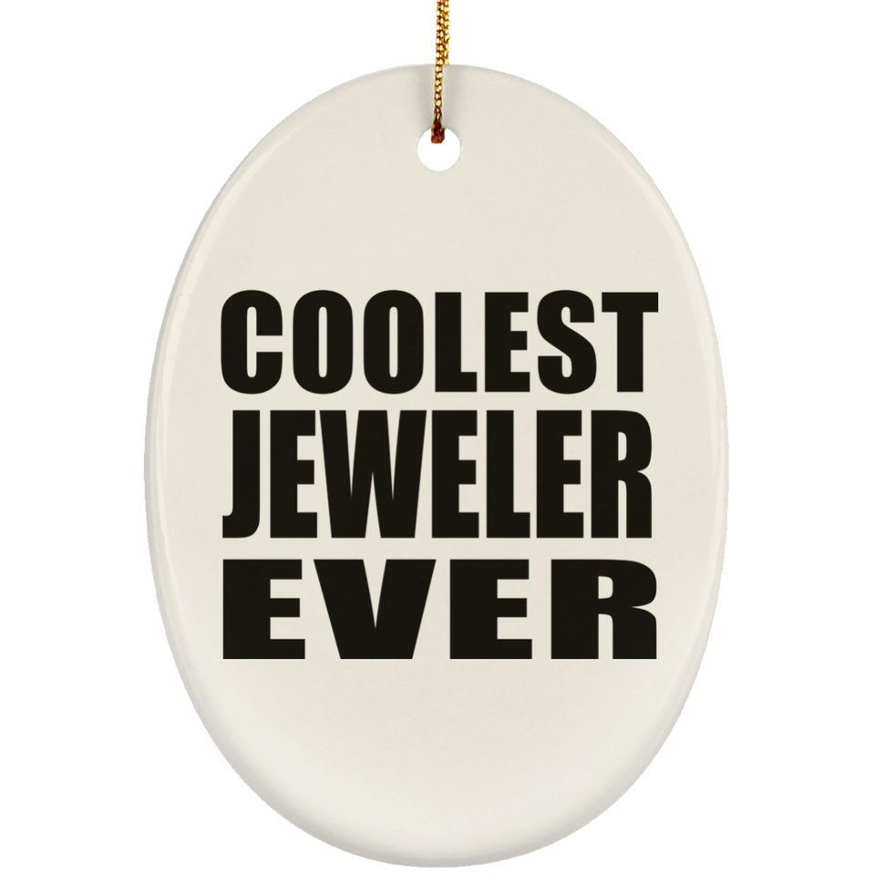 Coolest Jeweler Ever - Oval Ornament