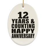 Happy 12th Anniversary 12 Years & Counting - Oval Ornament
