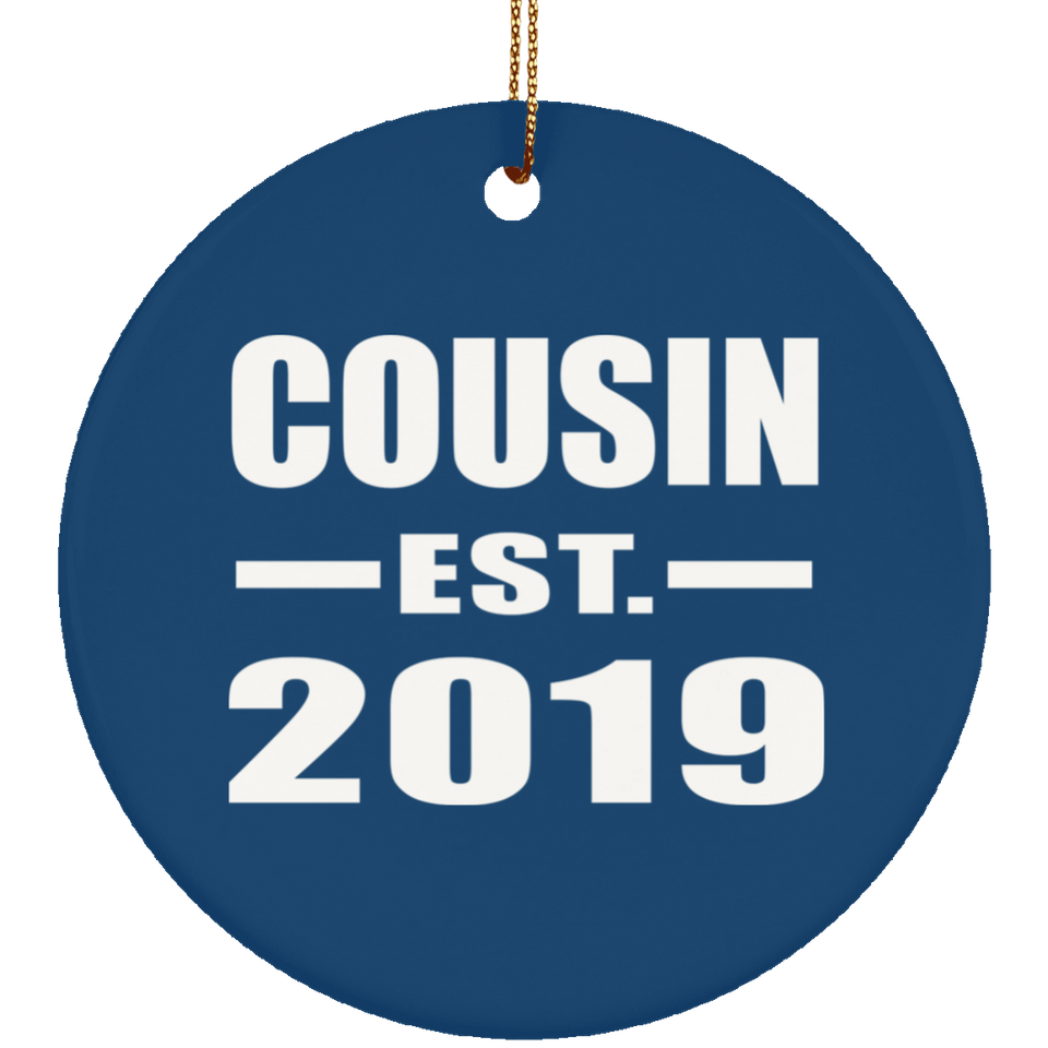 Cousin Established EST. 2019 - Circle Ornament