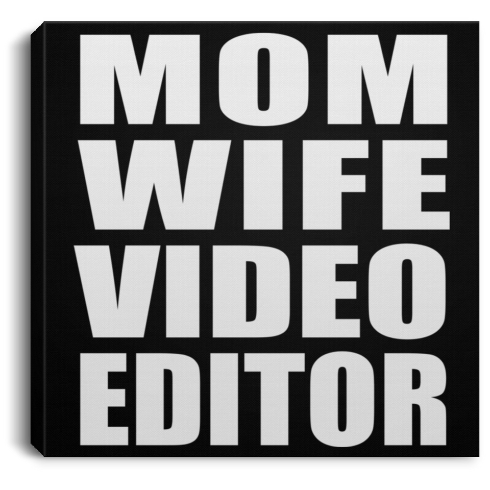 Mom Wife Video Editor - Canvas Square
