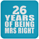 26th Anniversary 26 Years Of Being Mrs Right - Drink Coaster