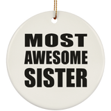 Most Awesome Sister - Circle Ornament