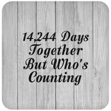 39th Anniversary 14,244 Days Together Who's Counting - Drink Coaster F