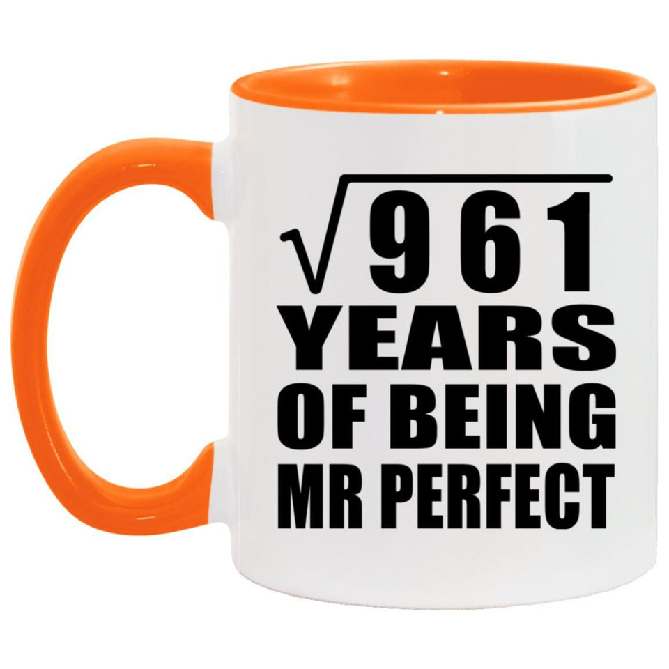 31st Anniversary Square Root of 961 Years of Mr Perfect - 11oz Accent Mug Orange