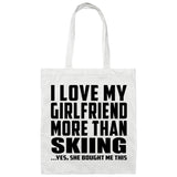 I Love My Girlfriend More Than Skiing - Tote Bag White