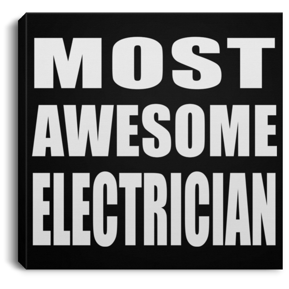 Most Awesome Electrician - Canvas Square