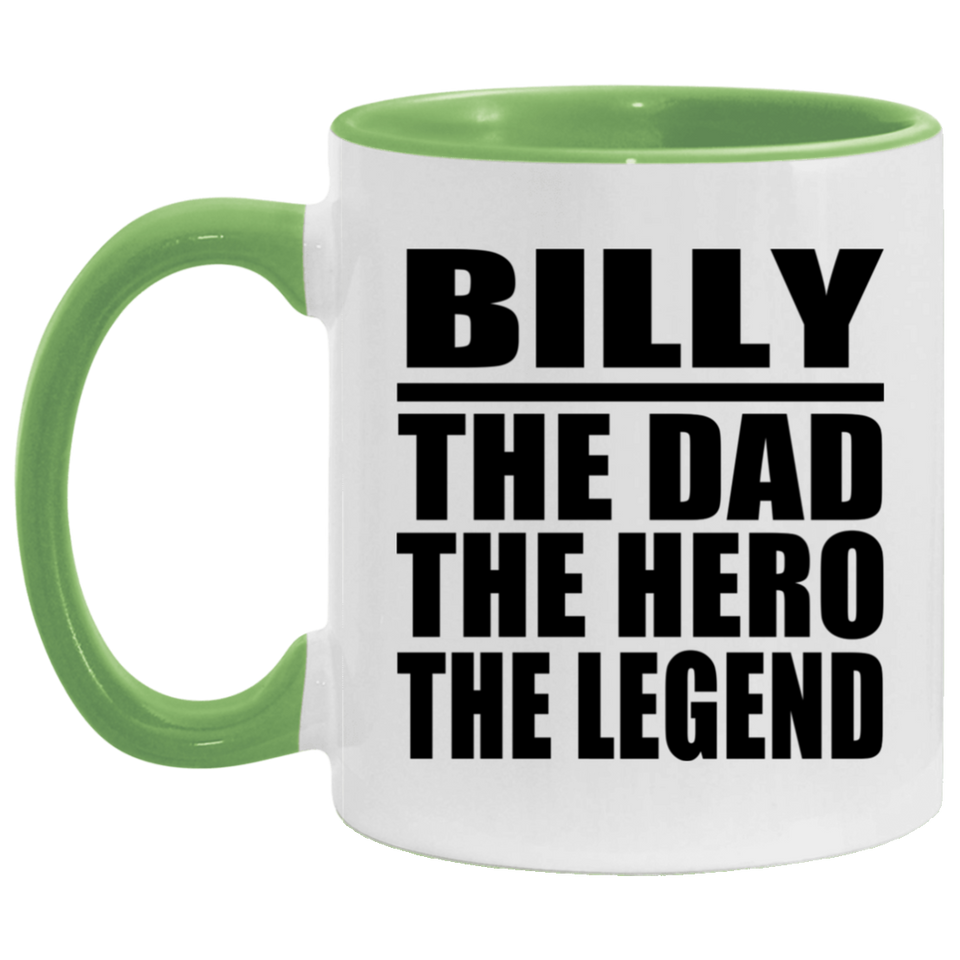 Billy The Dad The Hero The Legend - 11oz Accent Mug Green