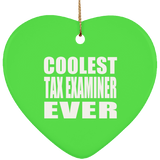 Coolest Tax Examiner Ever - Heart Ornament